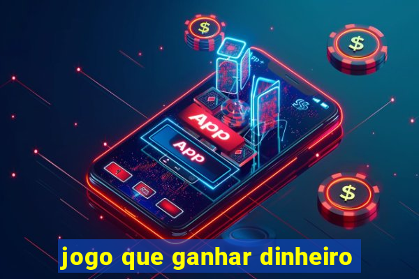 jogo que ganhar dinheiro